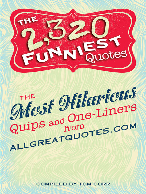 Title details for The 2,320 Funniest Quotes by Tom Corr - Available